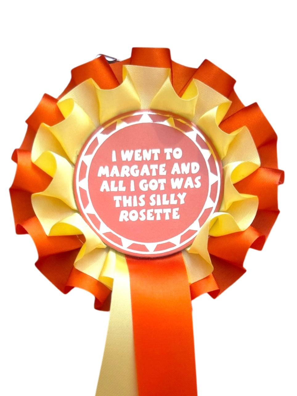 Margate SILLY rosette